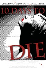 10 Days To Die (2010) afişi