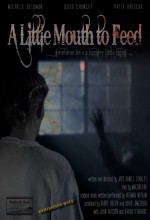 A Little Mouth To Feed (2008) afişi
