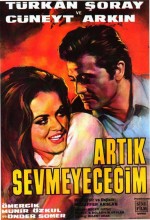 Artık Sevmeyeceğim (1968) afişi Artık Sevmeyeceğim (1968) afişi