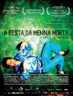 A Festa Da Menina Morta (2008) afişi