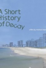 A Short History of Decay (2013) afişi