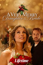 A Very Merry Daughter Of The Bride (2008) afişi