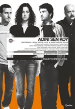 Adını Sen Koy (2009) afişi