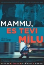 Anne, Seni Seviyorum (2013) afişi Anne, Seni Seviyorum (2013) afişi