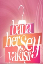 Bana Her şey Yakışır (2011) afişi