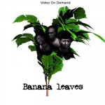 Banana Leaves (2007) afişi