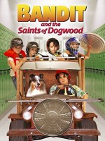 Bandit and the Saints of Dogwood (2016) afişi