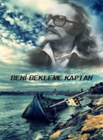 Beni Bekleme Kaptan ( Cem Karaca ) (2013) afişi