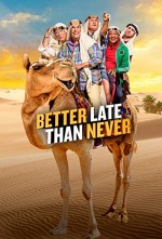 Better Late Than Never (2016) afişi