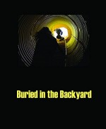 Buried In The Backyard (2005) afişi