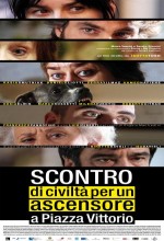 Clash Of Civilization Over An Elevator In Piazza Vittorio (2010) afişi