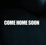 Come Home Soon (2009) afişi