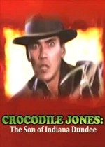 Crocodile Jones: The Son Of ındiana Dundee (1990) afişi