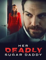 Deadly Sugar Daddy (2020) afişi Deadly Sugar Daddy (2020) afişi