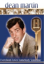 Dean Martin: Everybody Loves Somebody Sometime (2005) afişi