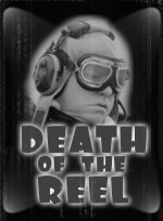 Death Of The Reel (2008) afişi