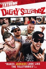 Dirty Sanchez: The Movie (2006) afişi