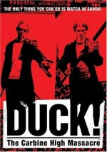 Duck! The Carbine High Massacre (1999) afişi
