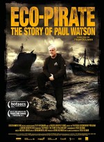 Eco-pirate: The Story Of Paul Watson (2011) afişi