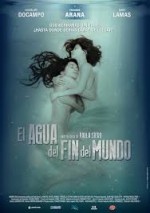 El Agua Del Fin Del Mundo (2009) afişi
