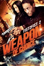 Fist 2 Fist 2 - Weapon of Choice (2014) afişi