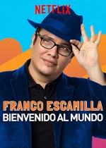 Franco Escamilla: Bienvenido al Mundo (2019) afişi