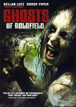 Ghosts Of Goldfield (2007) afişi