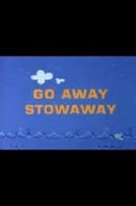 Go Away Stowaway (1967) afişi
