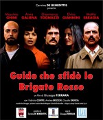 Guido Che Sfidò Le Brigate Rosse (2007) afişi