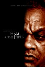 Ham & The Piper (2011) afişi