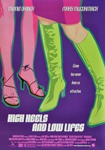 High Heels And Lowlifes (2001) afişi