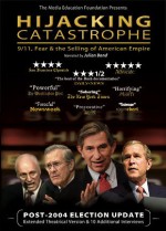 Hijacking Catastrophe: 9/11, Fear & The Selling Of American Empire (2004) afişi