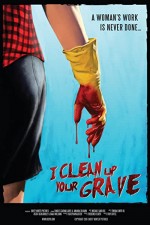I Clean Up Your Grave (2010) afişi