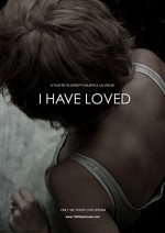 ı Have Loved (2011) afişi