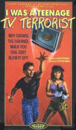 I Was A Teenage Tv Terrorist (1985) afişi