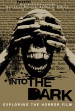 Into The Dark: Exploring The Horror Film (2009) afişi
