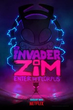 Invader Zim: Enter the Florpus (2019) afişi