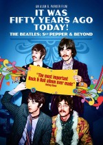 It Was Fifty Years Ago Today... Sgt Pepper and Beyond (2017) afişi