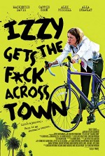 Izzy Gets the F*ck Across Town (2017) afişi