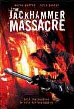 Jackhammer Massacre (2004) afişi