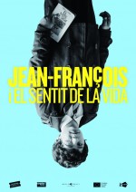 Jean-François i el sentit de la vida (2018) afişi