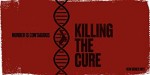 Killing the Cure (2017) afişi Killing the Cure (2017) afişi