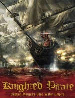 Knighted Pirate: Captain Morgan's Blue Water Empire  (2018) afişi
