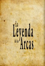 La Leyenda De Las Arcas (2010) afişi