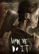 Made Me Do It (2017) afişi