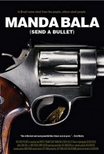 Manda Bala (send A Bullet) (2007) afişi