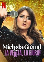 Michela Giraud: The Truth, I Swear! (2022) afişi