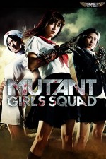 Mutant Girls Squad (2010) afişi