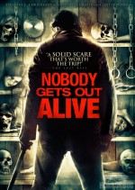 Nobody Gets Out Alive (2012) afişi Nobody Gets Out Alive (2012) afişi