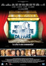 Non C'è Più Niente Da Fare (2007) afişi
